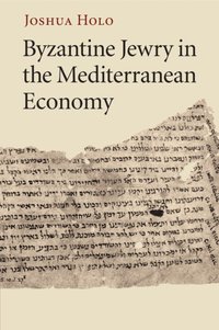 bokomslag Byzantine Jewry in the Mediterranean Economy