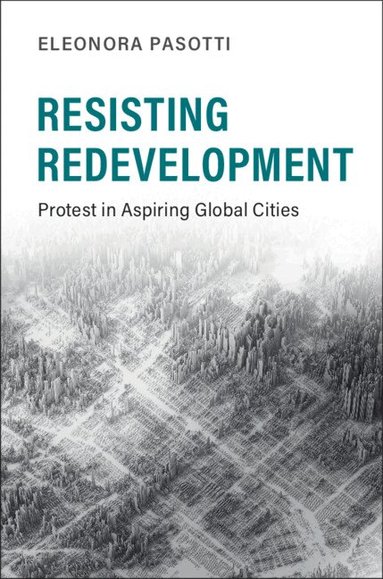 Eleonora Pasotti - Resisting Redevelopment, Häftad