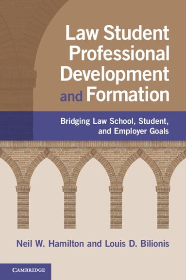Neil W. Hamilton, Louis D. Bilionis - Law Student Professional Development and Formation, Häftad