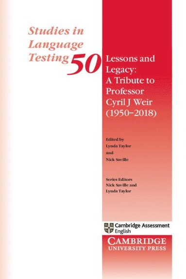 Lynda Taylor, Nick Saville - Lessons and Legacy: A Tribute to Professor Cyril J Weir (1950-2018), Häftad