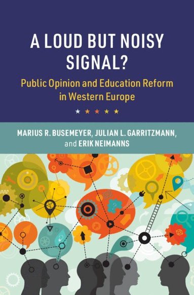 Marius R. Busemeyer, Julian L. Garritzmann, Erik Neimanns - A Loud but Noisy Signal?, Häftad