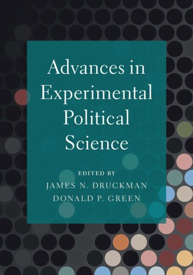 James N. Druckman, Donald P. Green - Advances in Experimental Political Science, Häftad