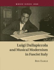 bokomslag Luigi Dallapiccola and Musical Modernism in Fascist Italy