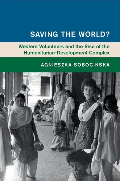 Agnieszka Sobocinska - Saving the World?, Häftad