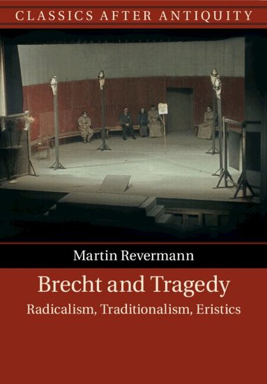 Martin Revermann - Brecht and Tragedy, Häftad