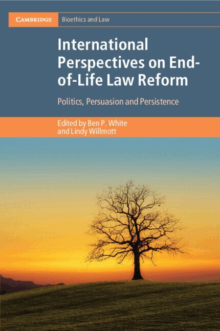 Ben P. White, Lindy Willmott - International Perspectives on End-of-Life Law Reform, Häftad