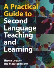 A Practical Guide to Second Language Teaching and Learning 1