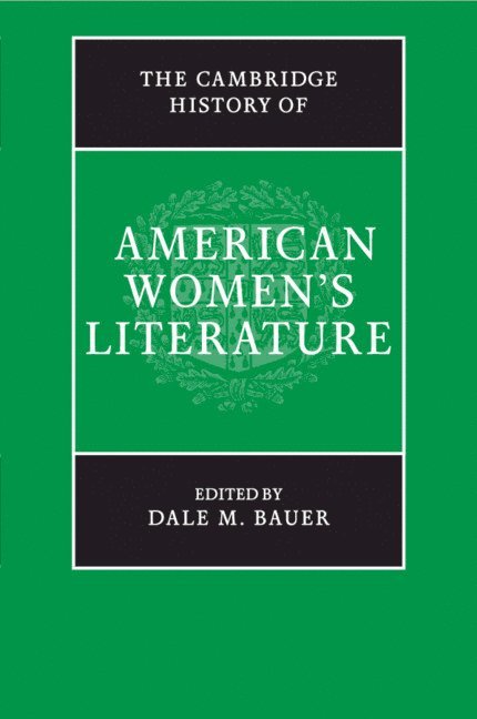 The Cambridge History of American Women's Literature 1