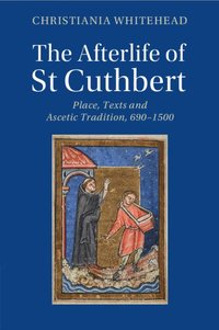 bokomslag The Afterlife of St Cuthbert