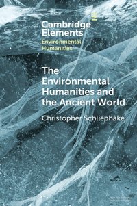 bokomslag The Environmental Humanities and the Ancient World