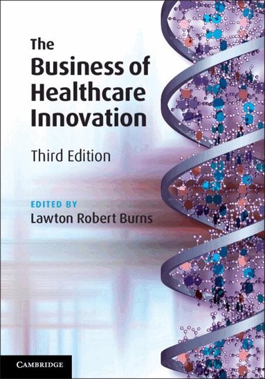 Lawton Robert Burns - The Business of Healthcare Innovation, Häftad