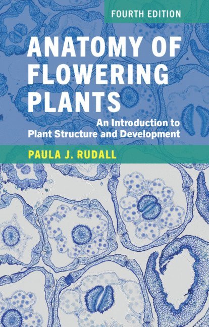 Paula J. Rudall, Kew) Rudall, Paula J. (Royal Botanic Gardens, Paula J Rudall - Anatomy of Flowering Plants, Häftad