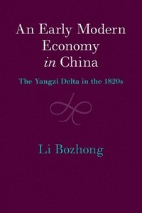 bokomslag An Early Modern Economy in China