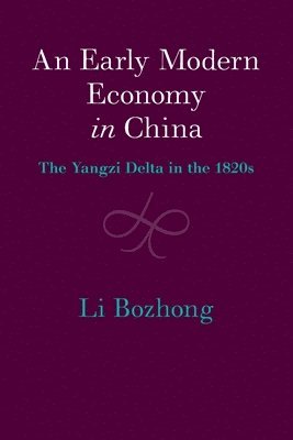 bokomslag An Early Modern Economy in China