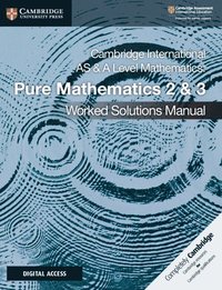 bokomslag Cambridge International AS & A Level Mathematics Pure Mathematics 2 & 3 Worked Solutions Manual with Digital Access