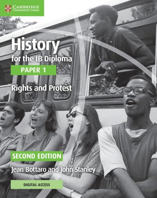 History for the IB Diploma Paper 1 Rights and Protest Rights and Protest with Digital Access (2 Years) 1