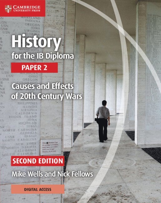 History for the IB Diploma Paper 2 Causes and Effects of 20th Century Wars with Digital Access (2 Years) 1