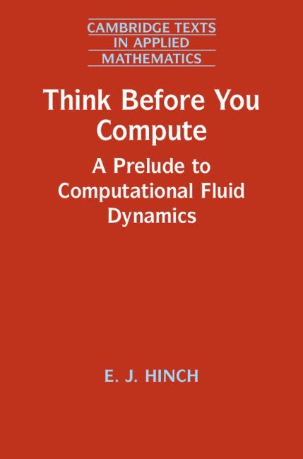 E. J. Hinch, E. J. (University of Cambridge) Hinch, E J Hinch - Think Before You Compute, Häftad