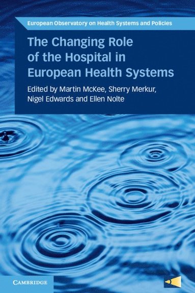 bokomslag The Changing Role of the Hospital in European Health Systems