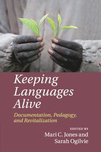 bokomslag Keeping Languages Alive: Documentation, Pedagogy and Revitalization