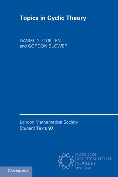 Daniel G. Quillen, Gordon Blower - Topics in Cyclic Theory, Häftad