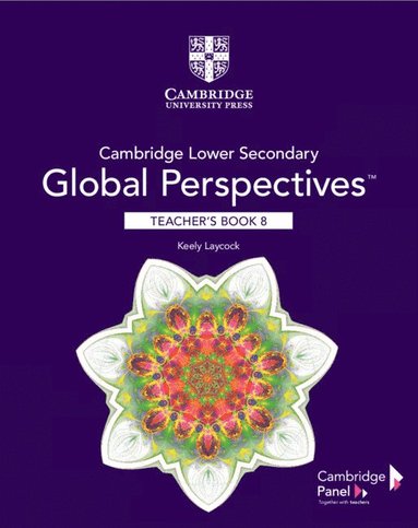 Cambridge Lower Secondary Global Perspectives Stage 8 Teacher's Book ...