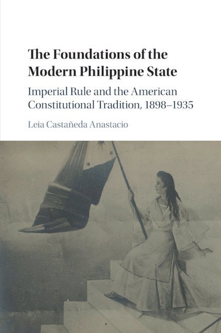 The Foundations of the Modern Philippine State 1