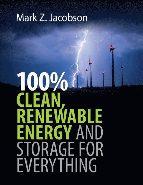 Mark Z. Jacobson, California) Jacobson, Mark Z. (Stanford University, Mark Z Jacobson - 100% Clean, Renewable Energy and Storage for Everything, Häftad