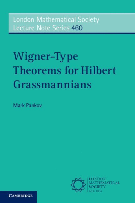 Mark Pankov - Wigner-Type Theorems for Hilbert Grassmannians, Häftad