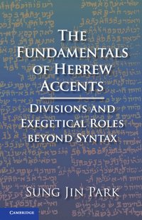bokomslag The Fundamentals of Hebrew Accents