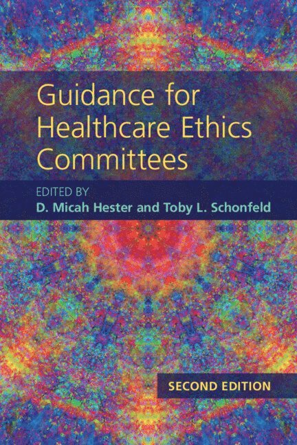 Guidance for Healthcare Ethics Committees 1