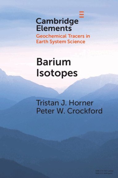 Tristan J. Horner, Peter W. Crockford - Barium Isotopes, Häftad