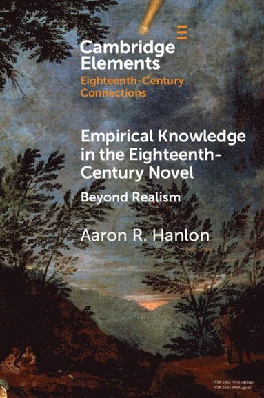 Aaron R. Hanlon - Empirical Knowledge in the Eighteenth-Century Novel, Häftad