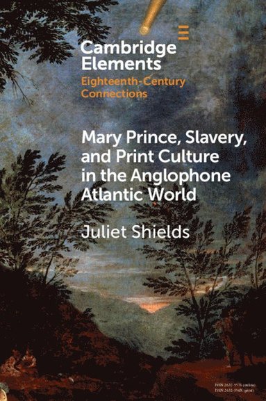 bokomslag Mary Prince, Slavery, and Print Culture in the Anglophone Atlantic World