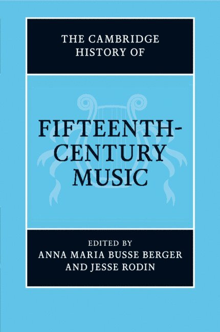 The Cambridge History of Fifteenth-Century Music 1