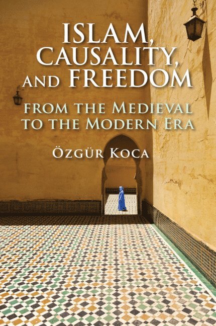 Islam, Causality, and Freedom 1