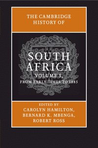 bokomslag The Cambridge History of South Africa: Volume 1, From Early Times to 1885