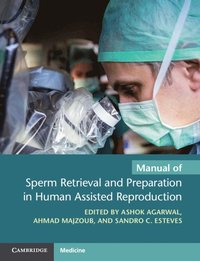 bokomslag Manual of Sperm Retrieval and Preparation in Human Assisted Reproduction