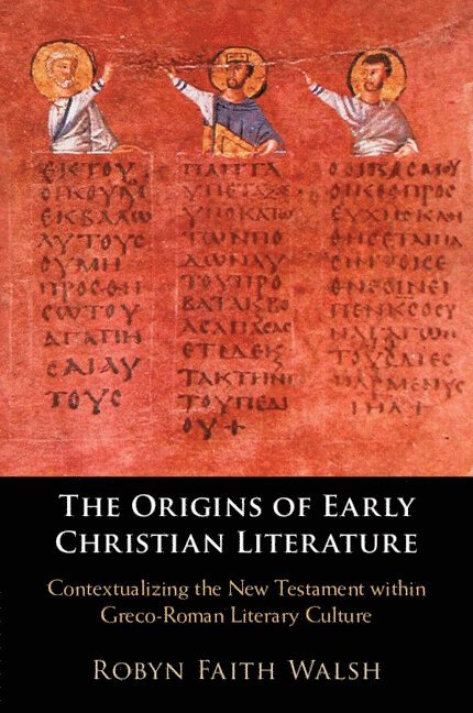 The Origins of Early Christian Literature 1