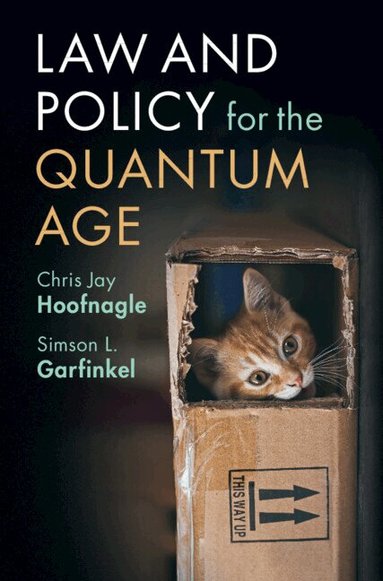 Chris Jay Hoofnagle, Simson L. Garfinkel - Law and Policy for the Quantum Age, Häftad
