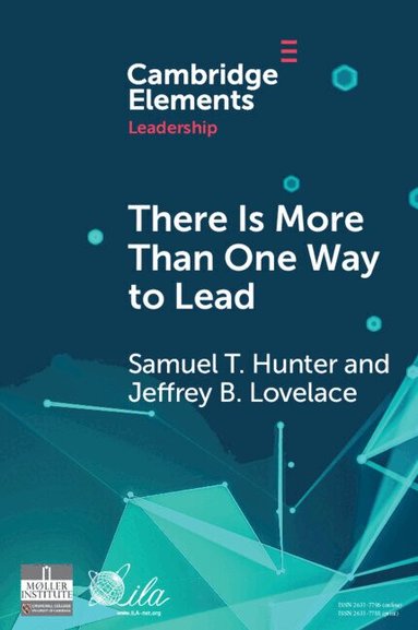 Samuel T. Hunter, Jeffrey B. Lovelace - There Is More Than One Way To Lead, Häftad