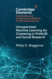 bokomslag Unsupervised Machine Learning for Clustering in Political and Social Research