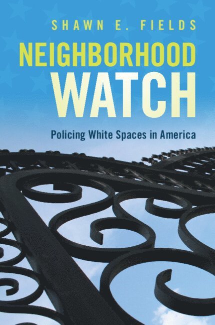 Shawn E. Fields - Neighborhood Watch, Häftad