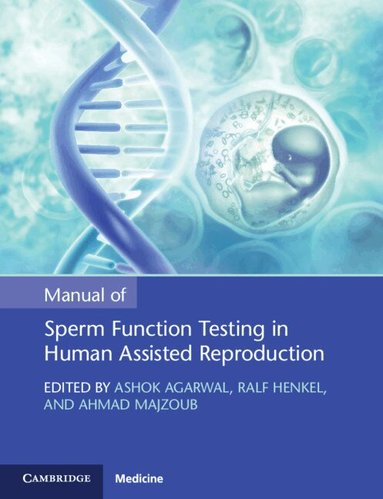 Ashok Agarwal, Ralf Henkel, Ahmad Majzoub - Manual of Sperm Function Testing in Human Assisted Reproduction, Häftad