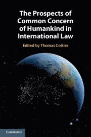 Thomas Cottier, Zaker Ahmad - Prospects of Common Concern of Humankind in International Law, Häftad