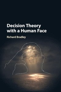bokomslag Decision Theory with a Human Face