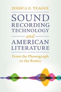bokomslag Sound Recording Technology and American Literature