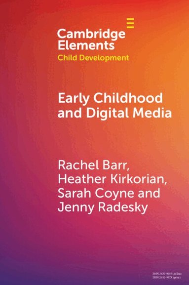 Rachel Barr, Heather Kirkorian, Sarah Coyne, Jenny Radesky - Early Childhood and Digital Media, Häftad