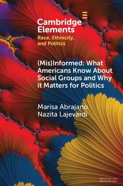 (Mis)Informed: What Americans Know About Social Groups and Why it Matters for Politics 1