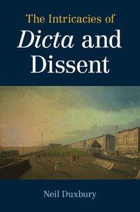 bokomslag The Intricacies of Dicta and Dissent